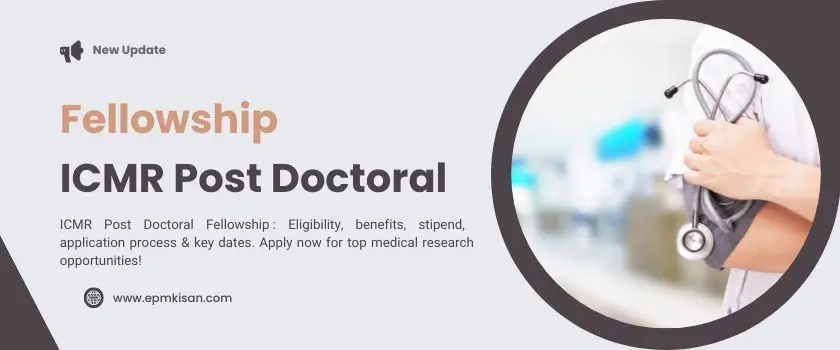 ICMR Post Doctoral Fellowship